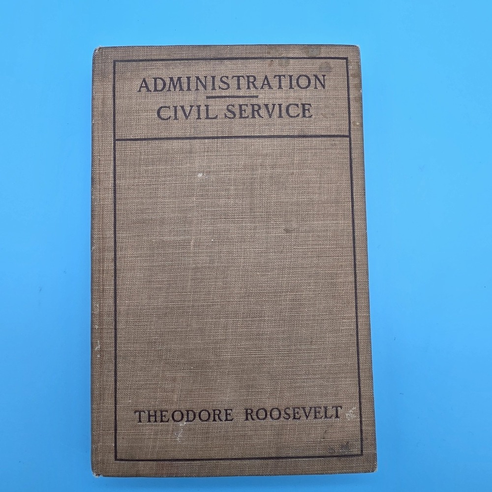 Theodore Roosevelt Antique 1902 Administration Civil Service‎ Hardback Book